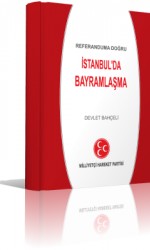 Devlet Bahçeli Kitabı: Referanduma Doğru İstanbul'da Bayramlaşma