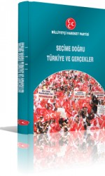 Devlet Bahçeli Kitabı: SEÇİME DOĞRU TÜRKİYE VE GERÇEKLER