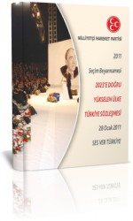 Devlet Bahçeli Kitabı: 2011 Seçim Beyannamesi 2023'E DOĞRU YÜKSELEN ÜLKE TÜRKİYE SÖZLEŞMESİ 28 OCAK 2011 SES VER TÜRKİYE